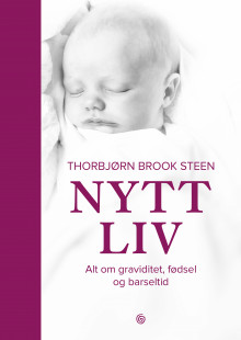 Nytt liv av Thorbjørn Brook Steen (Innbundet)