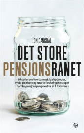 Det store pensjonsranet av Jon Gangdal (Innbundet)