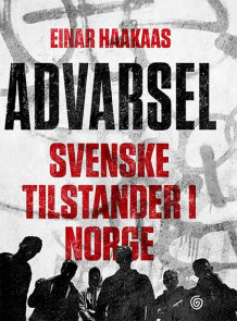 Advarsel av Einar Haakaas (Innbundet)