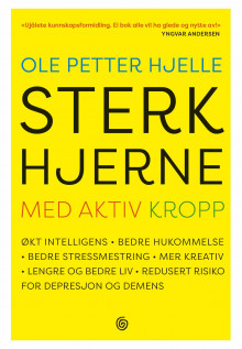 Sterk hjerne med aktiv kropp av Ole Petter Hjelle (Heftet)
