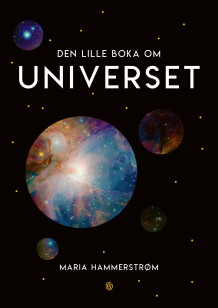 Den lille boka om universet av Maria Hammerstrøm (Innbundet)