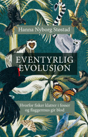 Eventyrlig evolusjon av Hanna Nyborg Støstad (Innbundet)