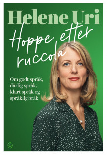 Hoppe etter ruccola av Helene Uri (Innbundet)