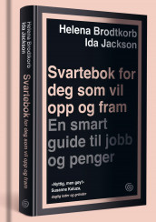 Svartebok for deg som vil opp og fram av Helena Brodtkorb og Ida Jackson (Innbundet)