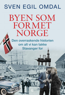 Byen som formet Norge av Sven Egil Omdal (Innbundet)