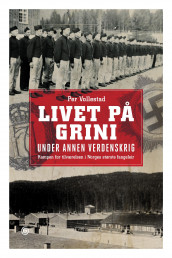 Livet på Grini under annen verdenskrig av Per Vollestad (Innbundet)