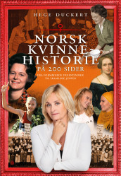 Norsk kvinnehistorie på 200 sider av Hege Duckert (Innbundet)
