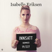 Innsatt nummer 19/227 av Isabelle Eriksen (Nedlastbar lydbok)
