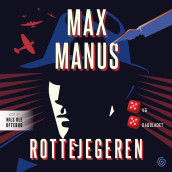 Rottejegeren av Max Manus (Nedlastbar lydbok)
