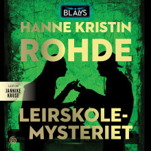 Leirskolemysteriet av Hanne Kristin Rohde (Nedlastbar lydbok)