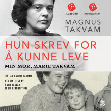 Hun skrev for å kunne leve av Magnus Takvam (Nedlastbar lydbok)