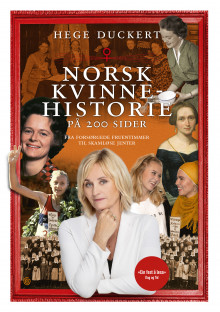 Norsk kvinnehistorie på 200 sider av Hege Duckert (Heftet)