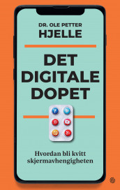 Det digitale dopet av Ole Petter Hjelle (Innbundet)