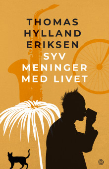 Syv meninger med livet av Thomas Hylland Eriksen (Innbundet)