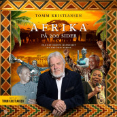Afrika på 200 sider av Tomm Kristiansen (Nedlastbar lydbok)