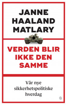 Verden blir ikke den samme av Janne Haaland Matlary (Innbundet)