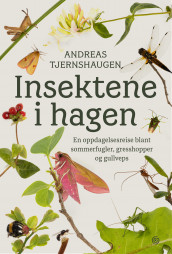 Insektene i hagen av Andreas Tjernshaugen (Ebok)