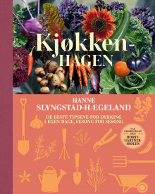 Kjøkkenhagen av Hanne Slyngstad-Hægeland og Henriette Solum Pettersen (Innbundet)