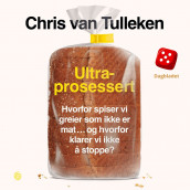 Ultraprosessert av Chris van Tulleken (Nedlastbar lydbok)