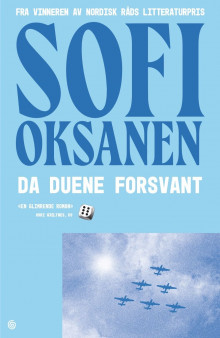 Da duene forsvant av Sofi Oksanen (Heftet)