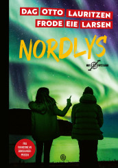 Nordlys av Frode Eie Larsen og Dag Otto Lauritzen (Ebok)