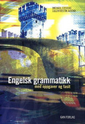 Engelsk grammatikk av Ellen Kristin Aastad og Michael Stevens (Innbundet)