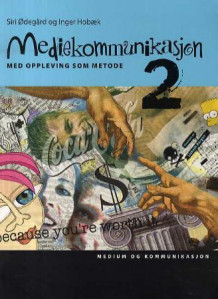 Mediekommunikasjon 2 av Siri Ødegård og Hobæk Inger (Heftet)