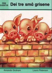 Dei tre små grisene av Amanda Graham (Heftet)