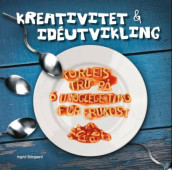 Kreativitet & idéutvikling av Ingrid Ødegaard (Heftet)