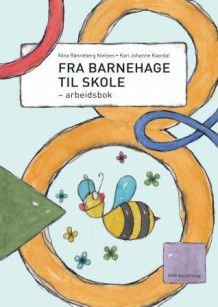 Fra barnehage til skole av Nina Rønneberg Nielsen og Kari Johanne Kaardal (Heftet)