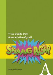 Skriving pågår A av Trine Gedde-Dahl og Anne Kristine Øgreid (Heftet)