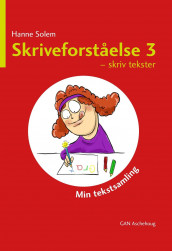 Skriveforståelse 3 av Hanne Solem (Heftet)