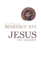 Jesus fra Nasaret av Benedikt (Innbundet)