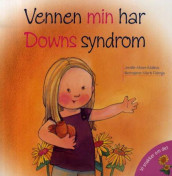 Vennen min har Downs syndrom av Jennifer Moore-Mallinos (Heftet)