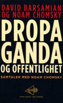 Propaganda og offentlighet av Noam Chomsky og David Barsamian (Heftet)