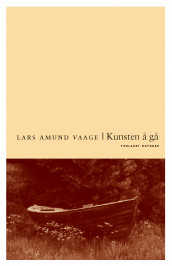 Kunsten å gå av Lars Amund Vaage (Innbundet)