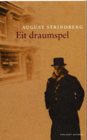 Eit draumspel av August Strindberg (Innbundet)