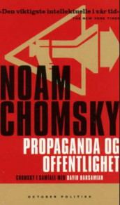 Propaganda og offentlighet av David Barsamian og Noam Chomsky (Heftet)