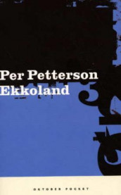 Ekkoland av Per Petterson (Heftet)