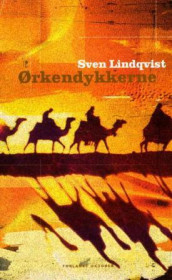 Ørkendykkerne av Sven Lindqvist (Innbundet)