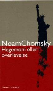 Hegemoni eller overlevelse av Noam Chomsky (Heftet)