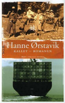Kallet - romanen av Hanne Ørstavik (Innbundet)