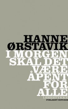 I morgen skal det være åpent for alle av Hanne Ørstavik (Heftet)