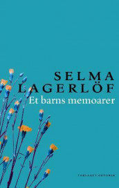 Et barns memoarer av Selma Lagerlöf (Innbundet)