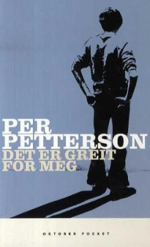 Det er greit for meg av Per Petterson (Heftet)