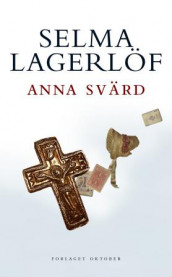 Anna Svärd av Selma Lagerlöf (Innbundet)