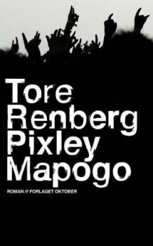 Pixley Mapogo av Tore Renberg (Innbundet)