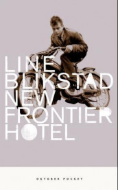 New Frontier Hotel av Line Blikstad (Heftet)