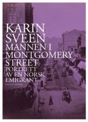Mannen i Montgomery street av Karin Sveen (Innbundet)
