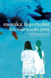 Den amerikanske jenta av Monika Fagerholm (Heftet)